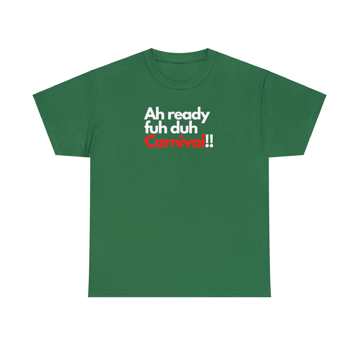 AH READY FUH DUH CARNIVAL Unisex Cotton Tee