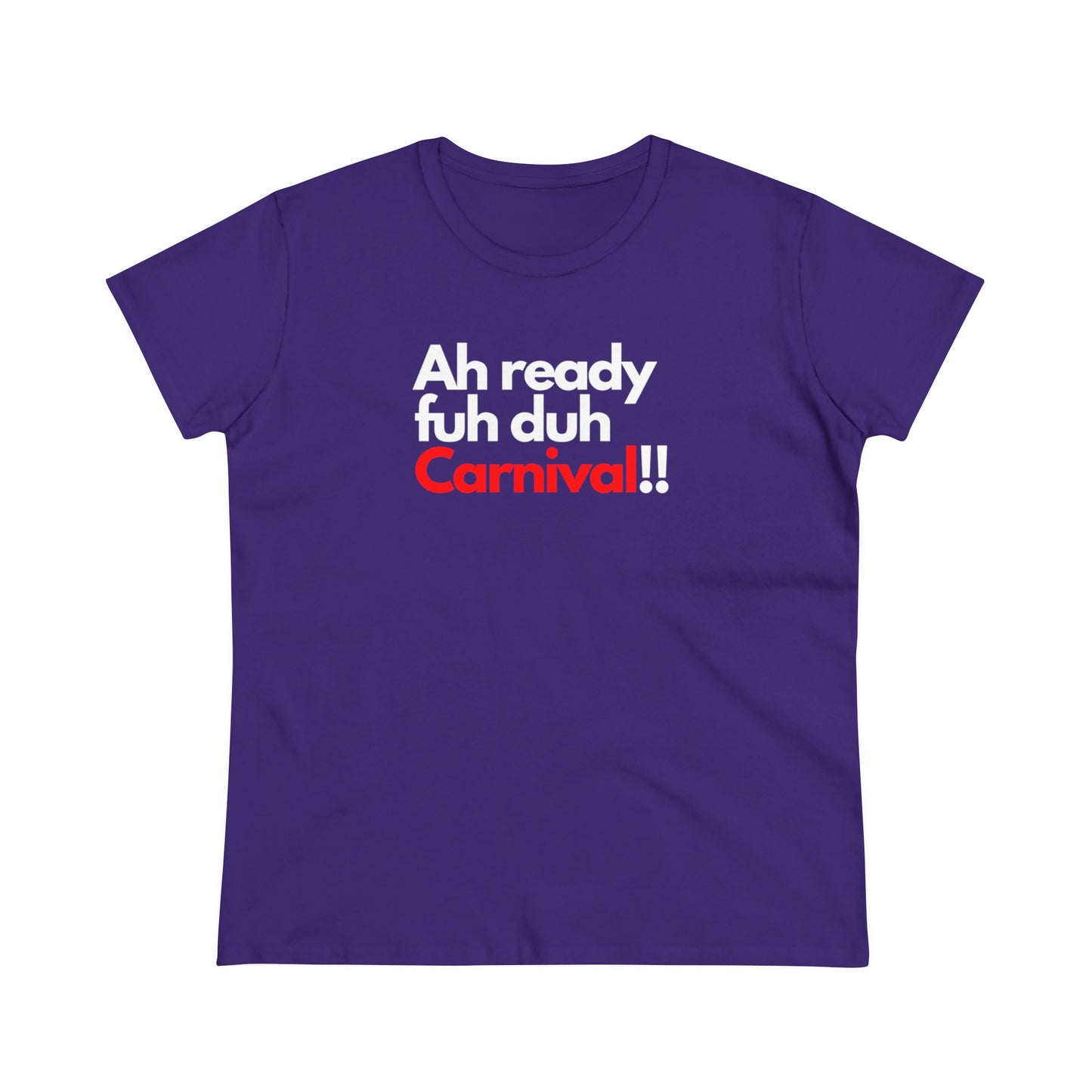 AH READY FUH DUH CARNIVAL Women's Cotton Tee