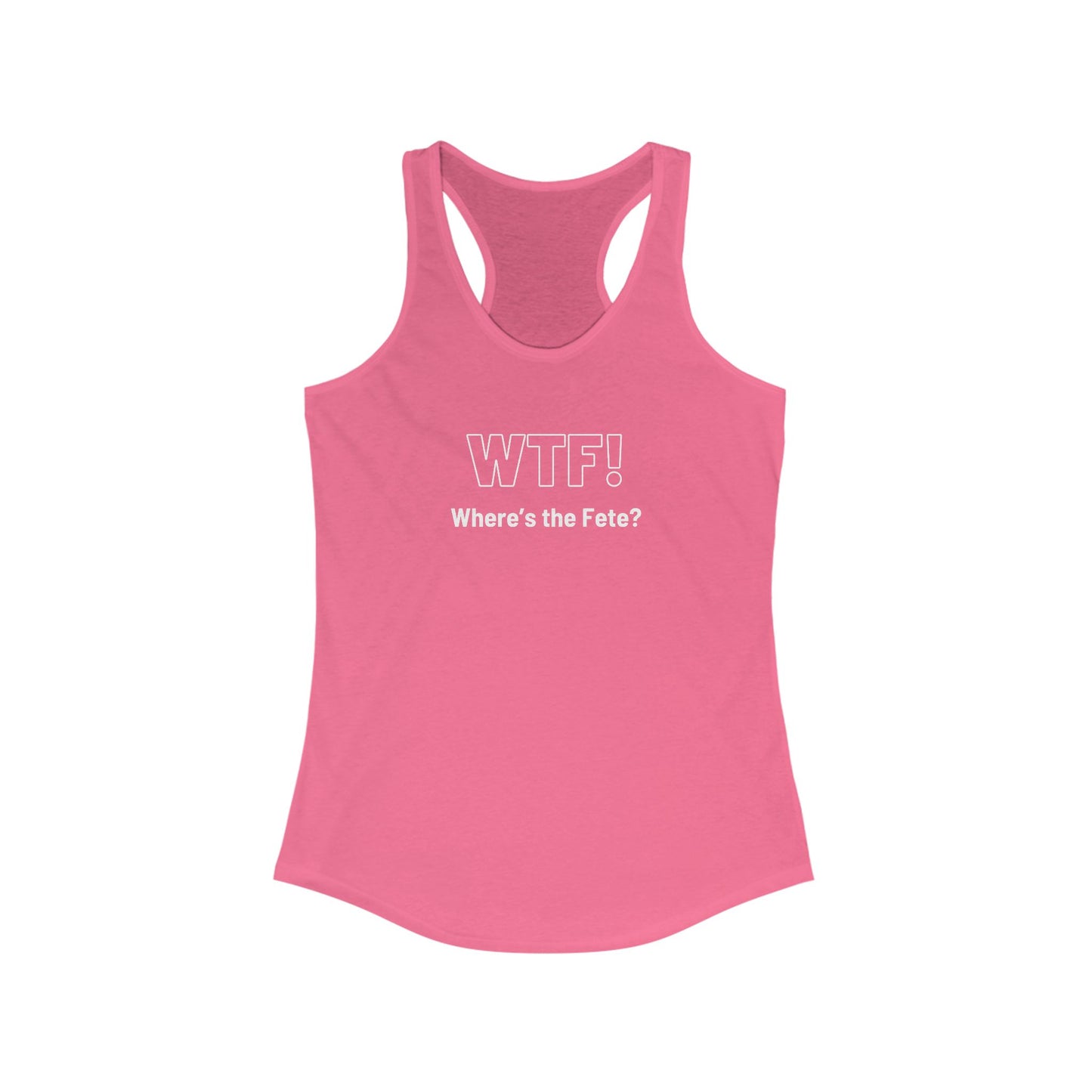 WTF! (Where's the Fete) Women's Tank