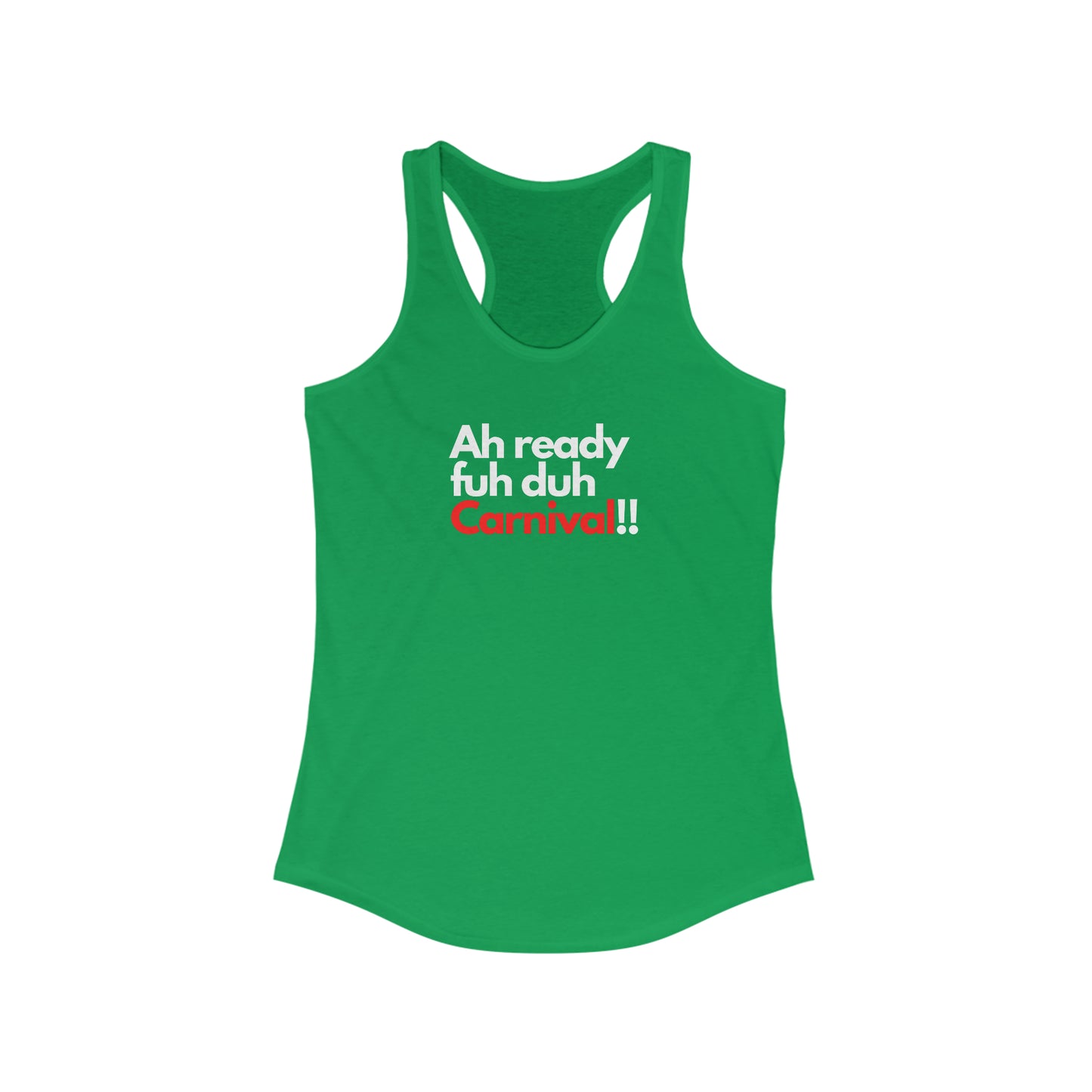 AH READY FUH DUH CARNIVAL Women's Racerback Tank