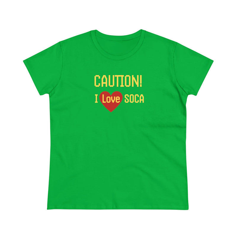 CAUTION I LOVE SOCA Women's Cotton Tee