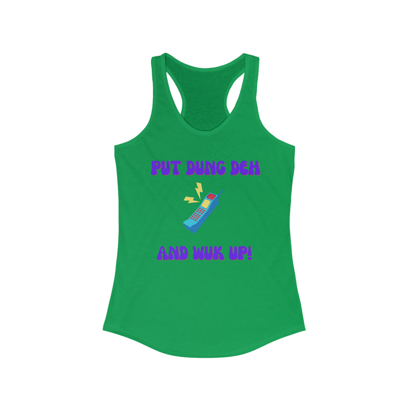 PUT DUNG DEH AND WUK UP Women's Ideal Racerback Tank