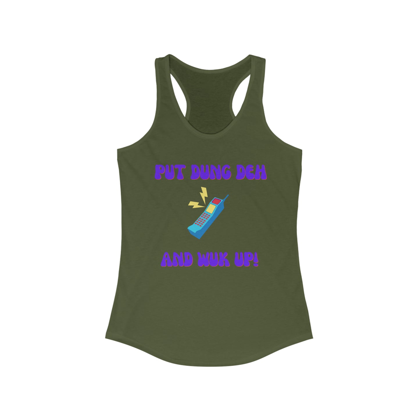 PUT DUNG DEH AND WUK UP Women's Ideal Racerback Tank