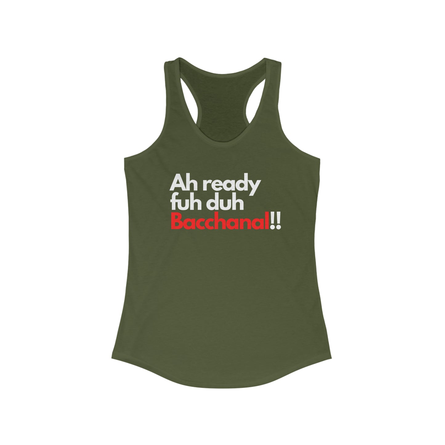 AH READY FUH DUH BACCHANAL Women's Racerback Tank
