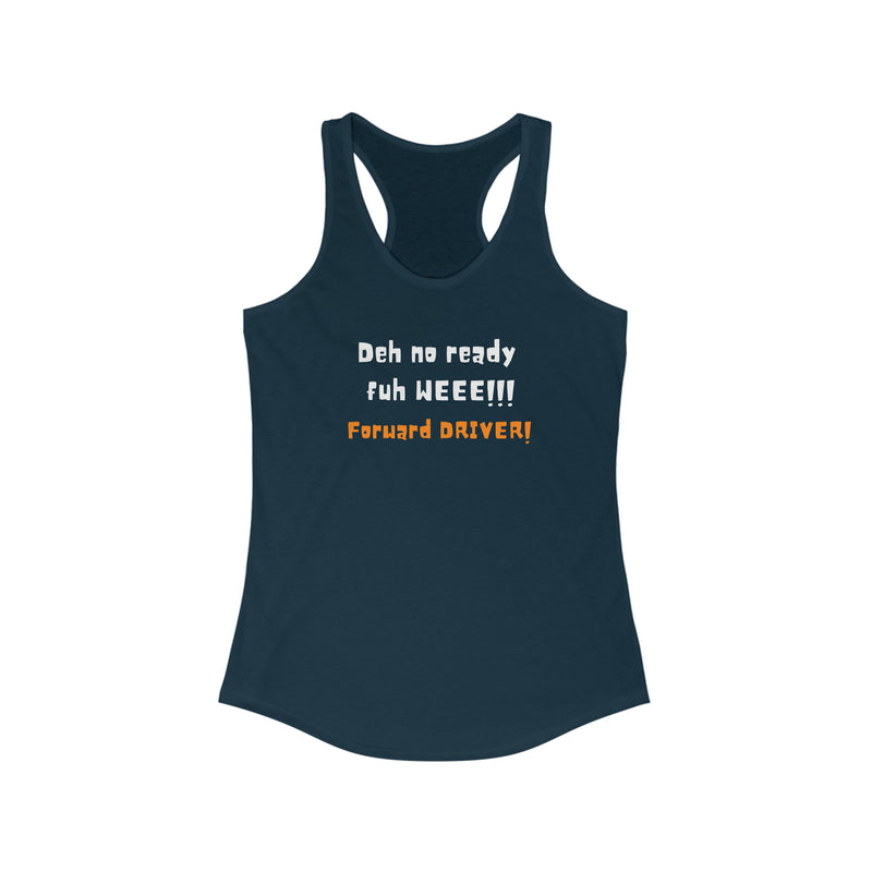 DEH NO READY Women's Tank