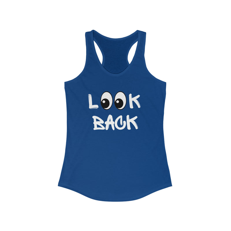 LOOK BACK Women's Ideal Racerback Tank