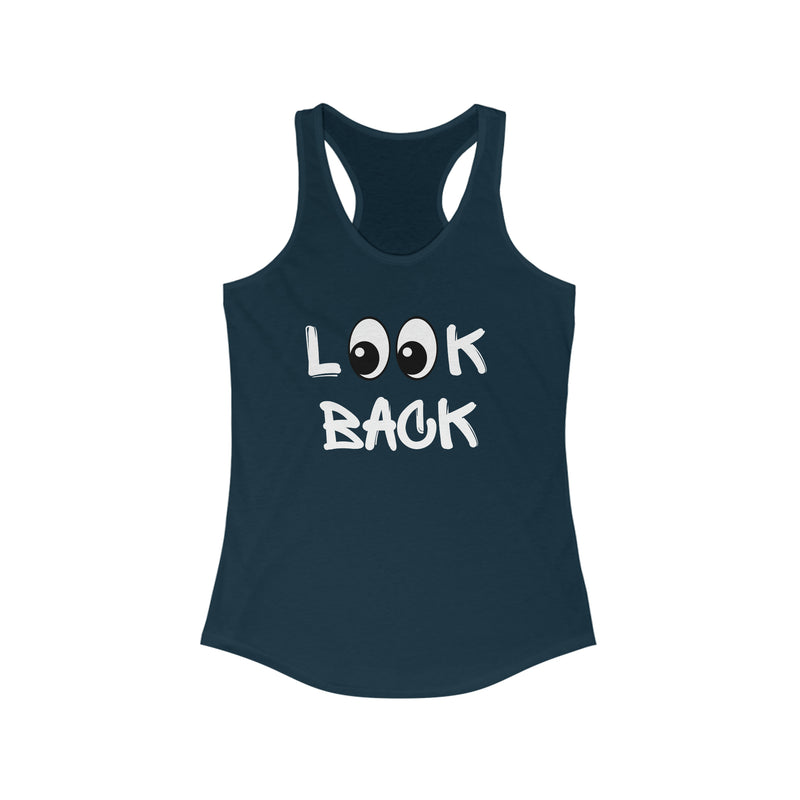 LOOK BACK Women's Ideal Racerback Tank