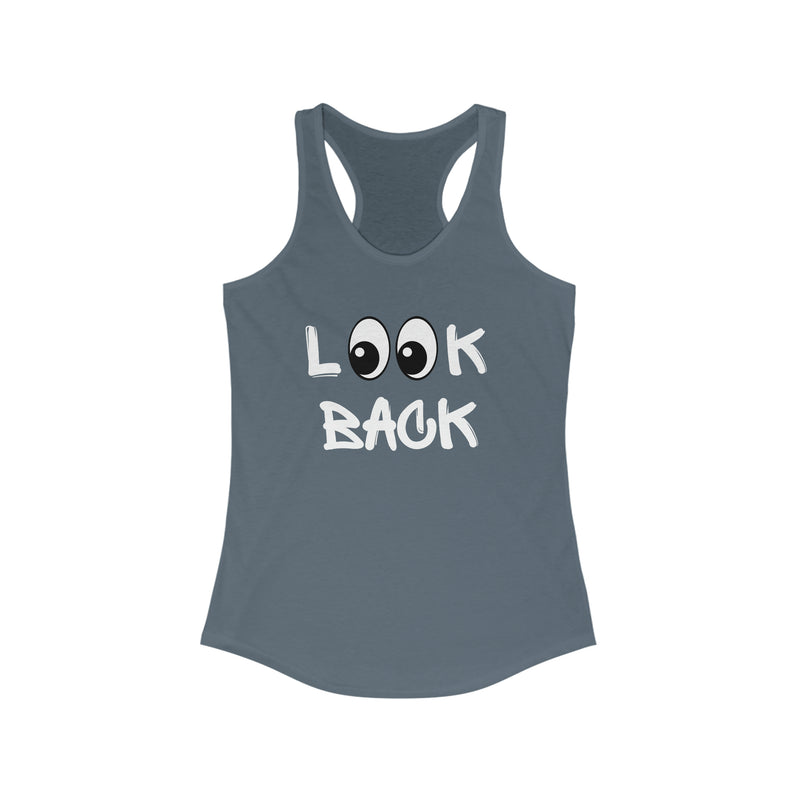 LOOK BACK Women's Ideal Racerback Tank