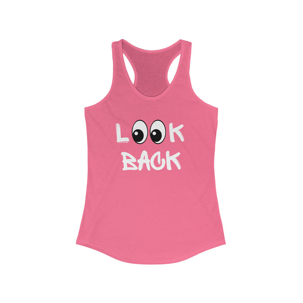 LOOK BACK Women's Ideal Racerback Tank