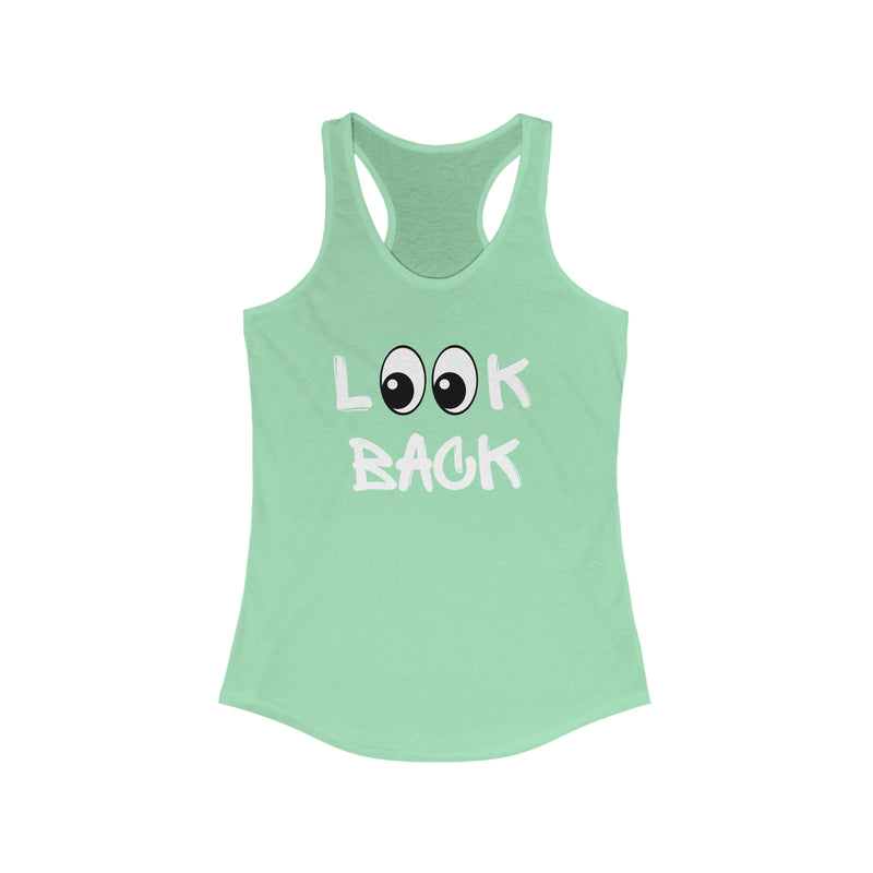 LOOK BACK Women's Ideal Racerback Tank