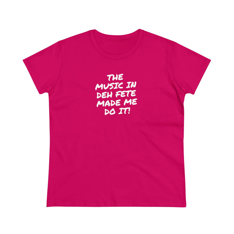 THE MUSIC IN THE DEH FETE Women's Cotton Tee