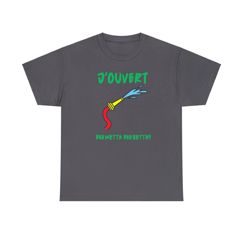 J'OUVERT DEH WETTA Unisex Tee