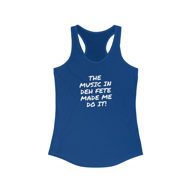 THE MUSIC IN TH DEH FETE Women's Tank