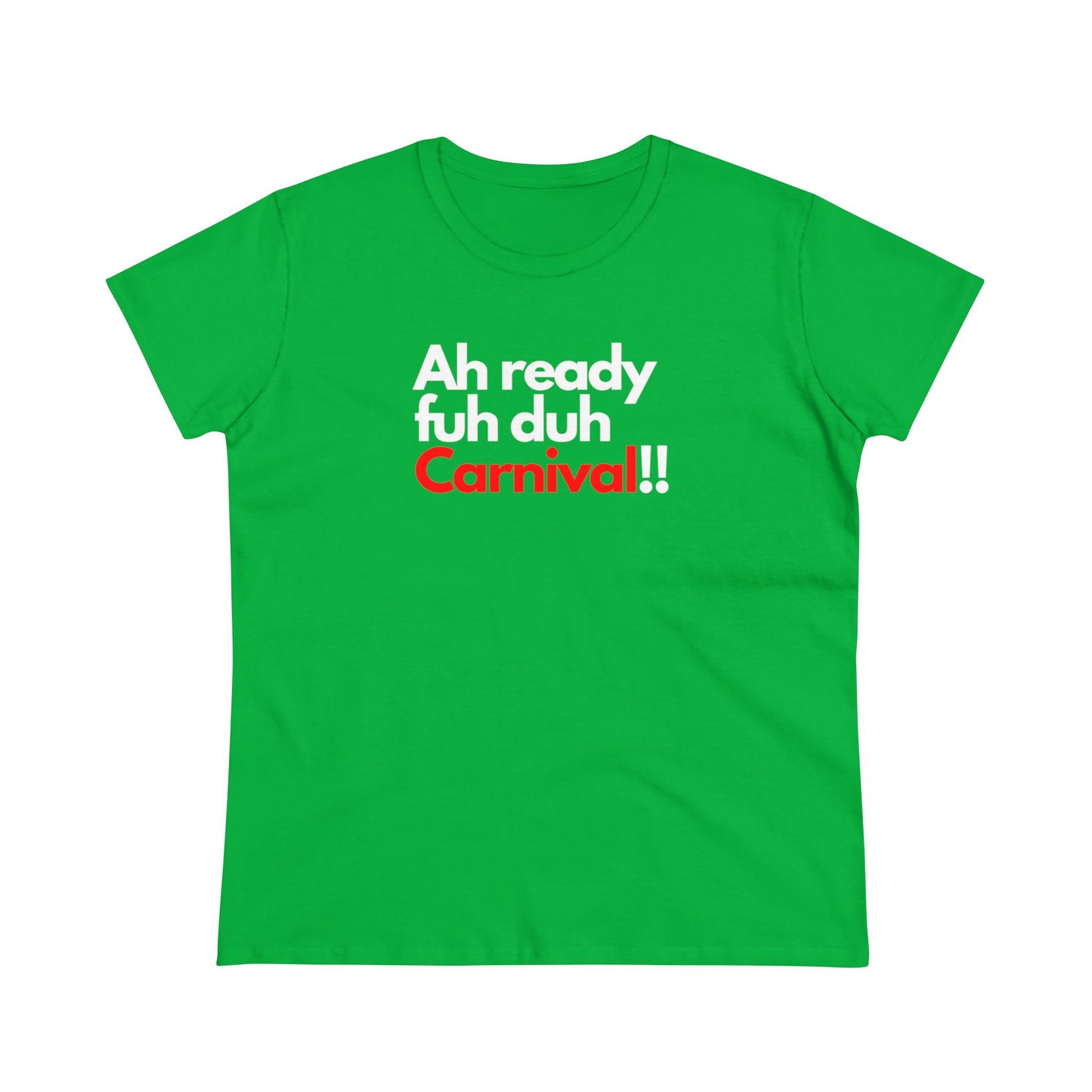 AH READY FUH DUH CARNIVAL Women's  Cotton Tee