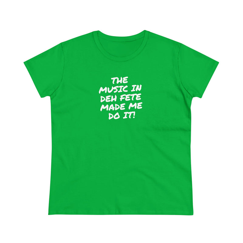 THE MUSIC IN THE DEH FETE Women's Cotton Tee