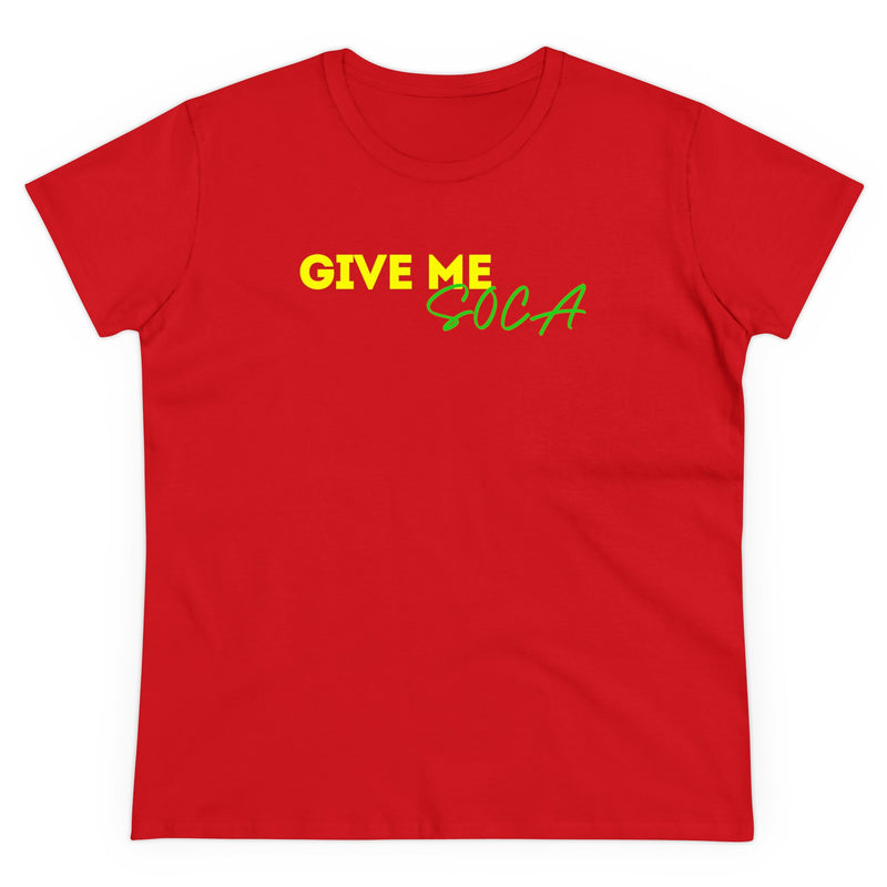 GIVE ME SOCA Women's  Cotton Tee