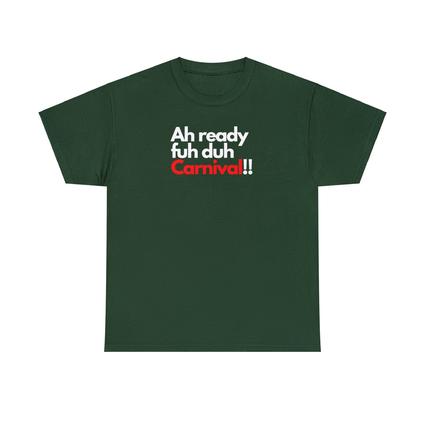 AH READY FUH DUH CARNIVAL Unisex Cotton Tee