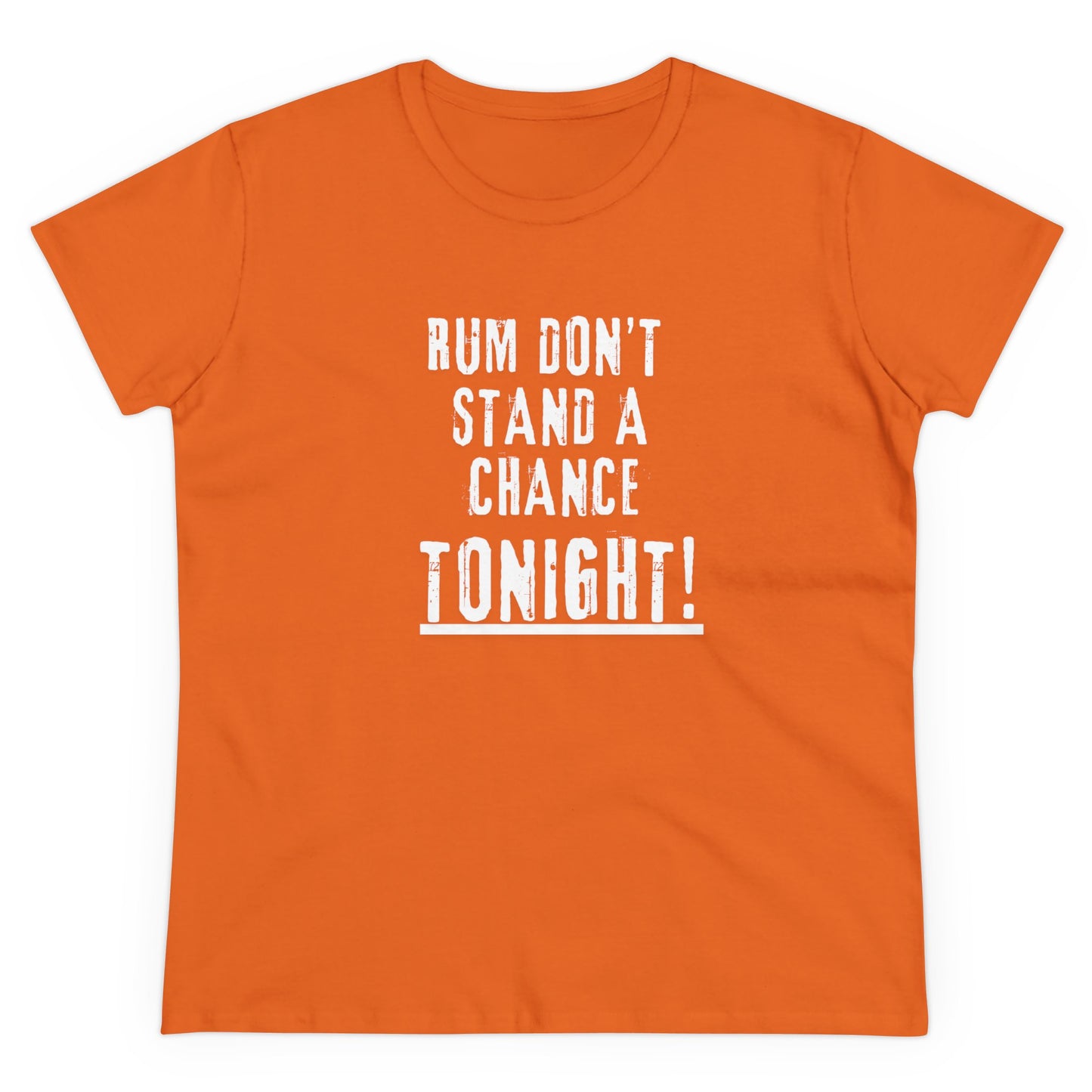 RUM DON'T STAND A CHANCE Women's Comfort Cotton Tee