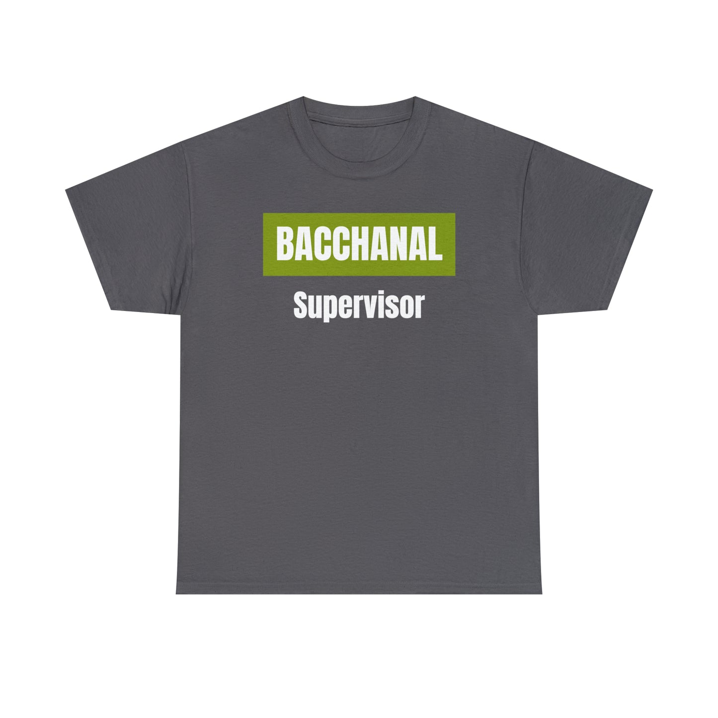 BACCHANAL SUPERVISOR Unisex  Cotton Tee