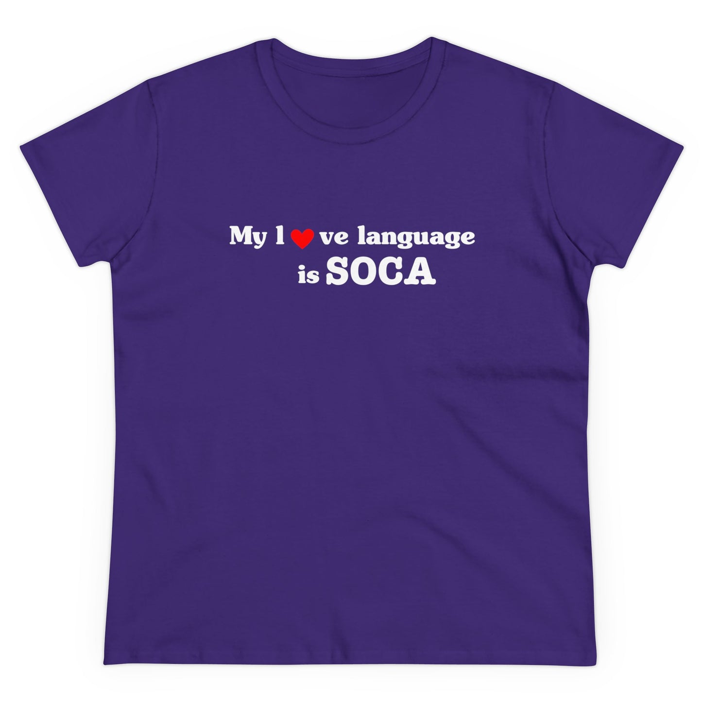 MY LOVE LANGUAGE IS SOCA Women's Cotton Tee