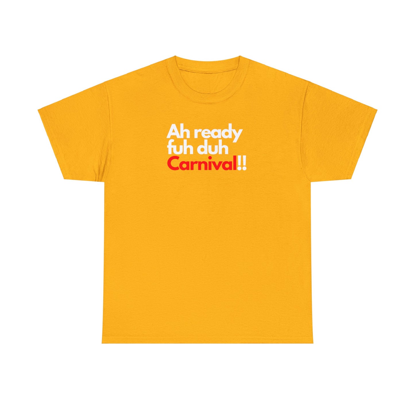 AH READY FUH DUH CARNIVAL Unisex Cotton Tee