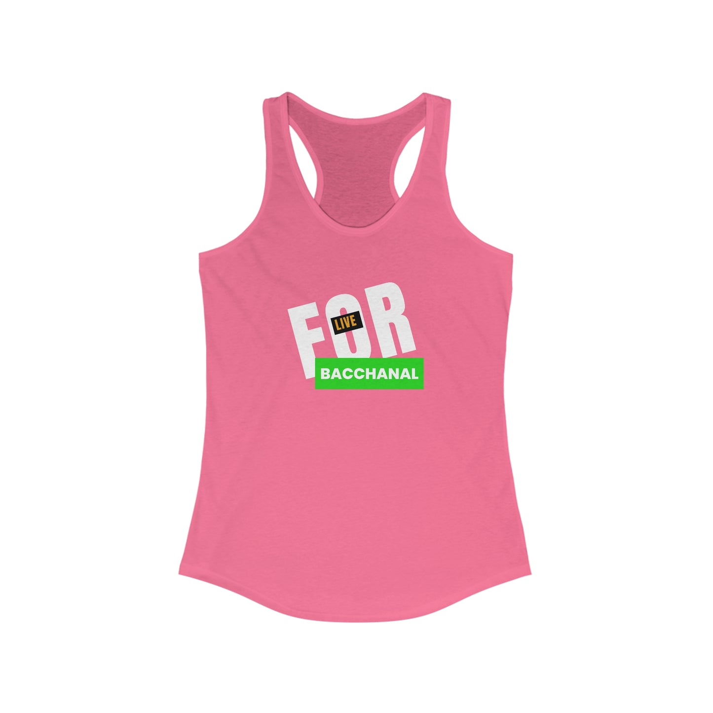 LIVE FOR BACCHANAL Women's Racerback Tank