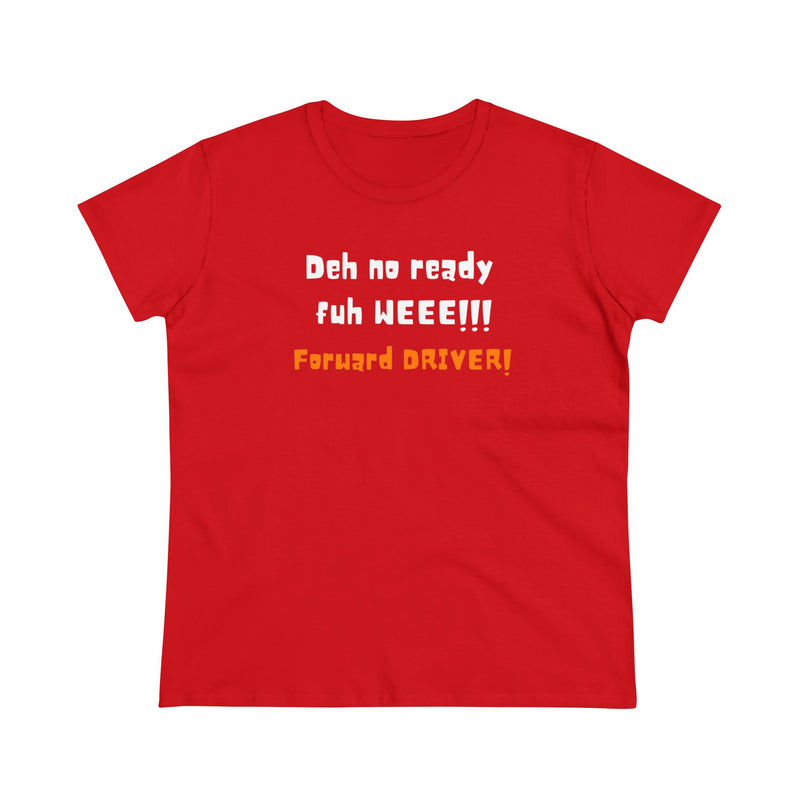 DEH NO READY Women's Tee