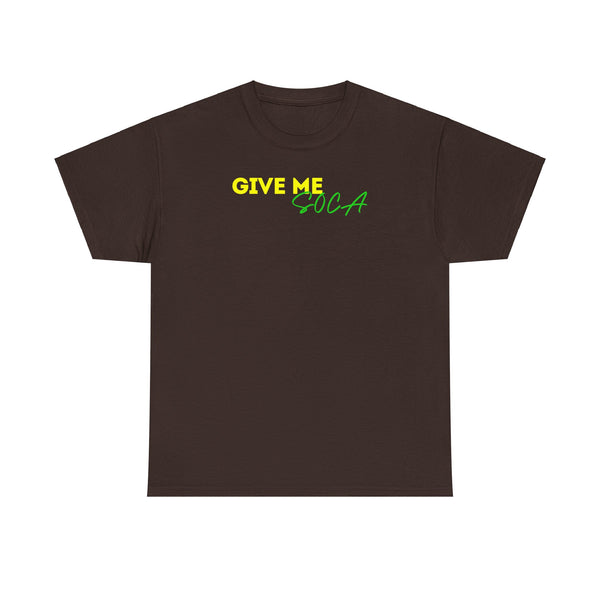 GIVE ME SOCA Unisex Cotton Tee