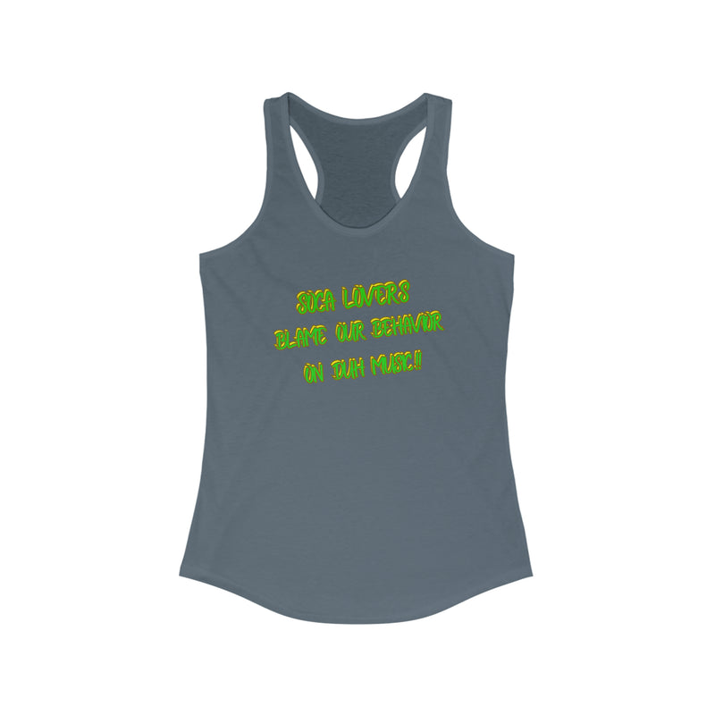 SOCA LOVERS BLAME OUR BEHAVIOR Women's Racerback Tank