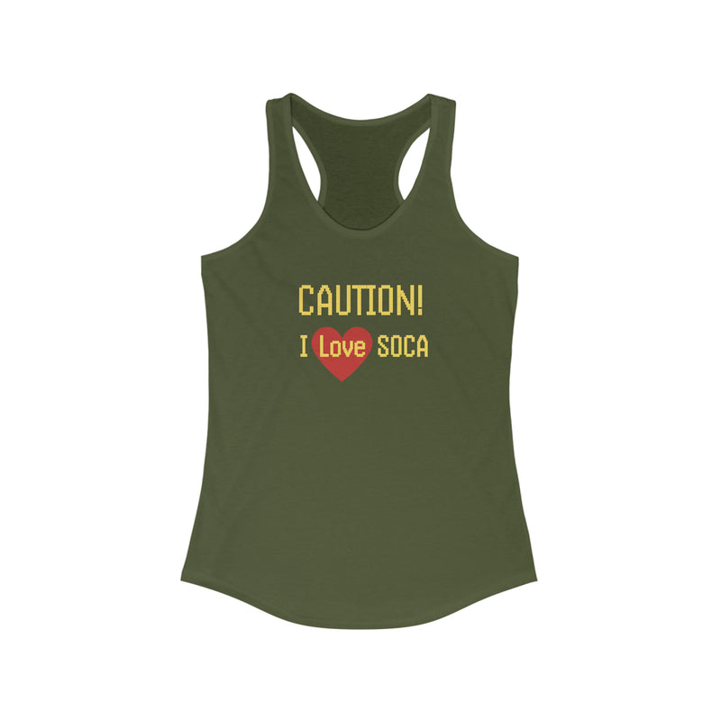 CAUTION I LOVE SOCA Women's Racerback Tank