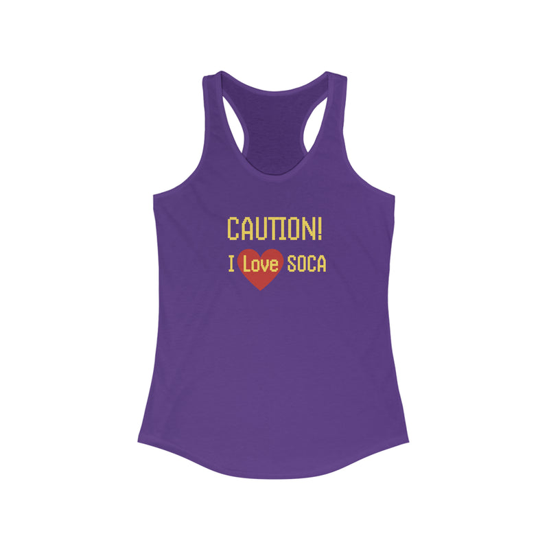 CAUTION I LOVE SOCA Women's Racerback Tank