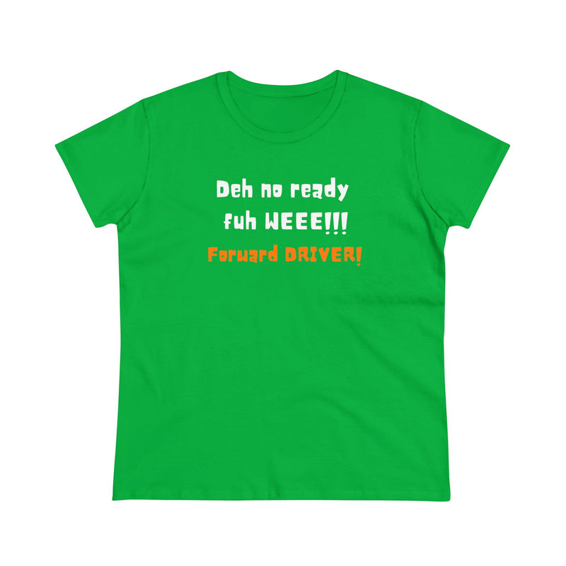 DEH NO READY Women's Tee