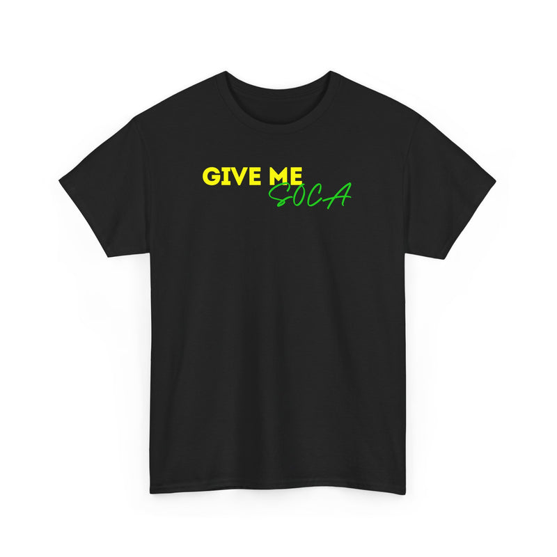 GIVE ME SOCA Unisex Cotton Tee