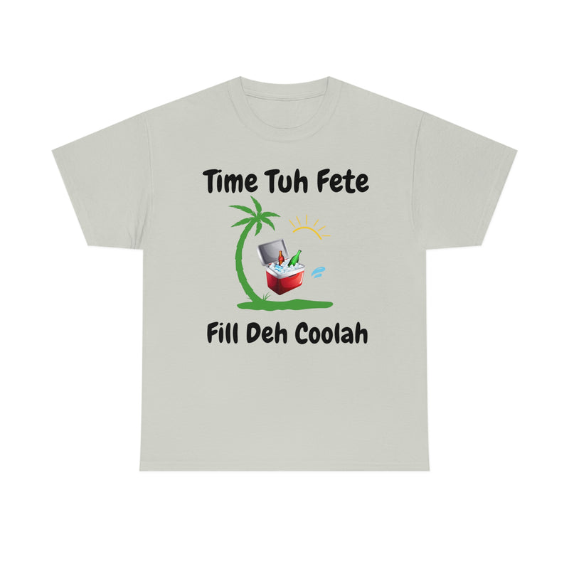 TIME TUH FETE DEH COOLAH Unisex Cotton Tee