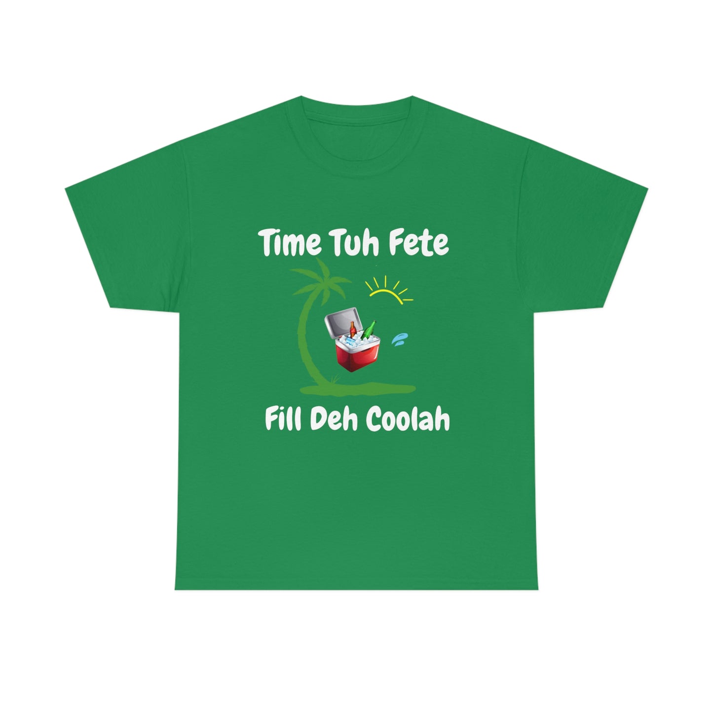 TIME TUH FETE FILL DEH COOLAH Unisex Cotton Tee