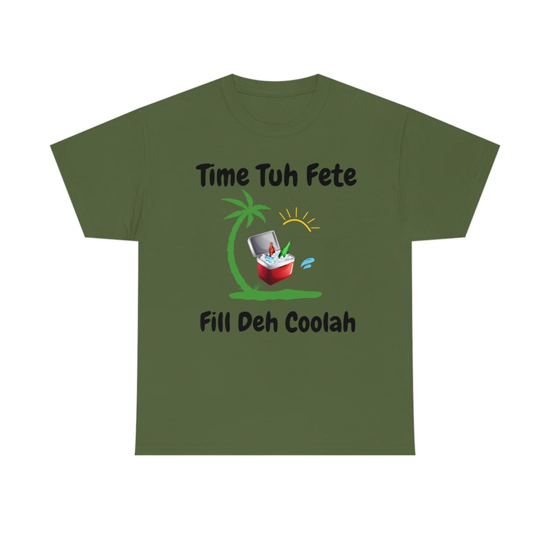 TIME TUH FETE DEH COOLAH Unisex Cotton Tee