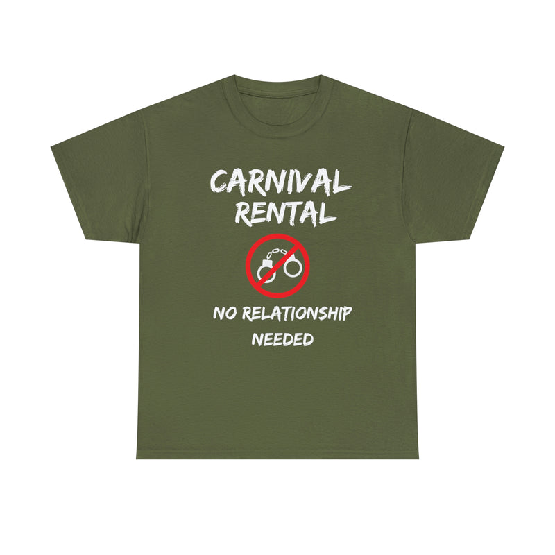 CARNIVAL RENTAL NO RELATIONSHIP NEEDED Unisex Cotton Tee