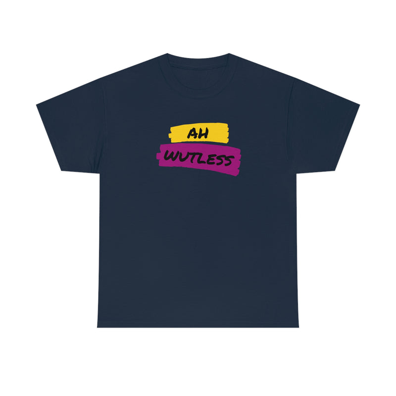 AH WUTLESS Unisex Cotton Tee