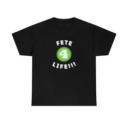 FETE 4 LIFE  Unisex  Cotton Tee