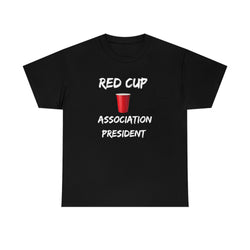 RED CUP PRESIDENT Unisex Cotton Tee