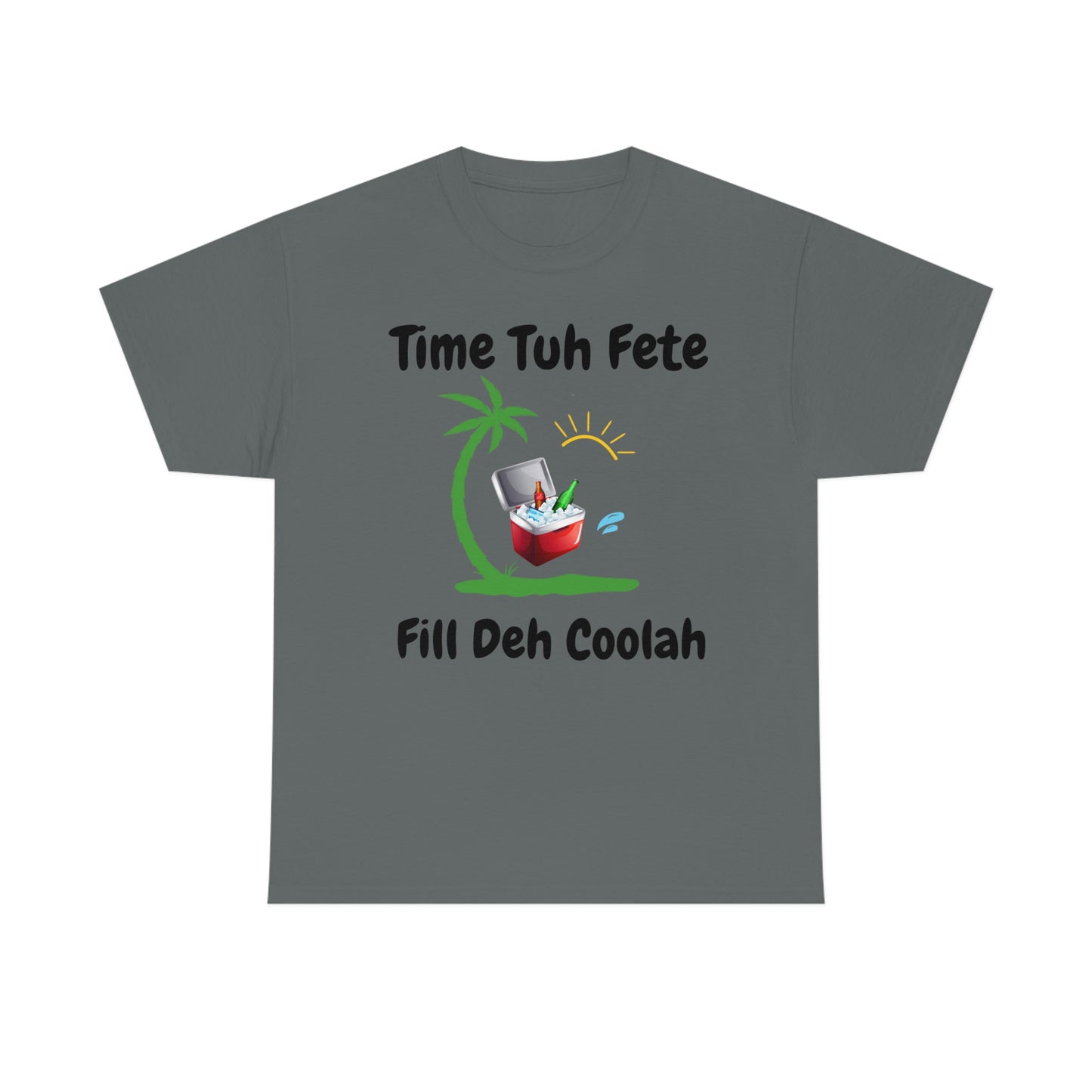 TIME TUH FETE DEH COOLAH Unisex Cotton Tee