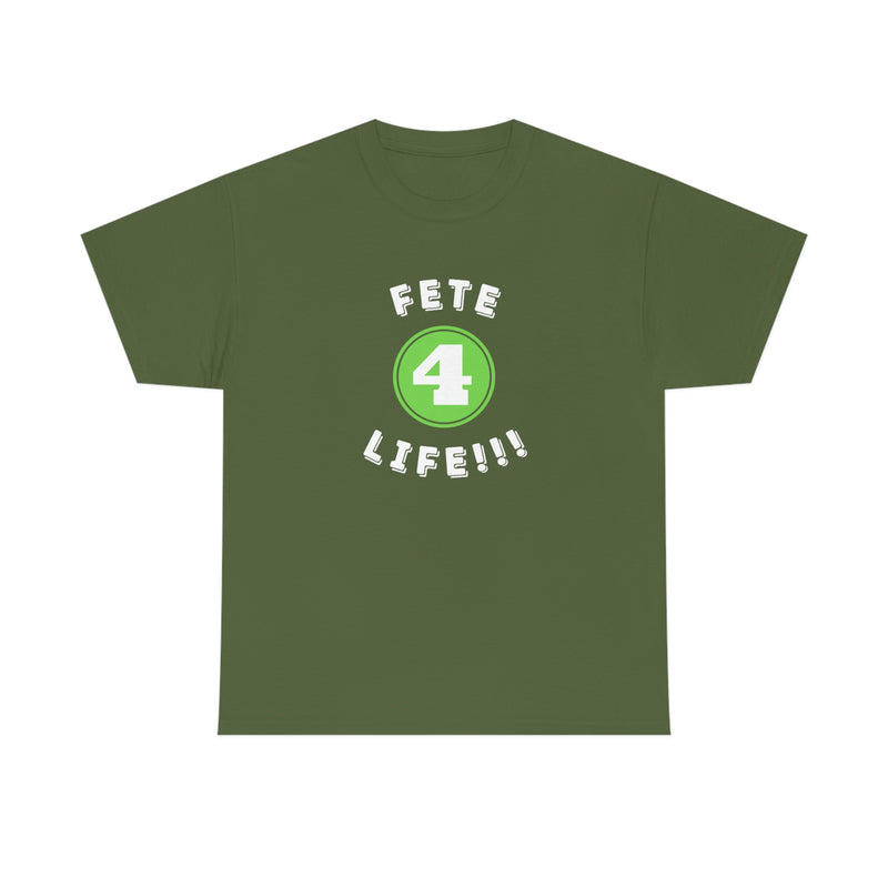 FETE 4 LIFE  Unisex  Cotton Tee